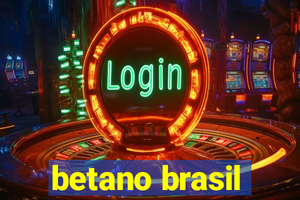 betano brasil